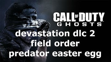 Cod Ghosts Devastation Dlc 2 Field Order Predator Easter Egg