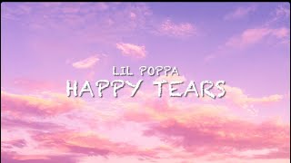 Lil Poppa - Happy Tears (Lyrics)