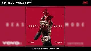 Future - Peacoat (Audio)