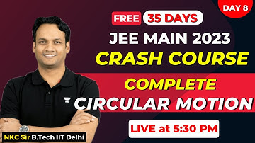 JEE Mains 2023 Crash Course | Circular Motion JEE Main | Circular Motion JEE 2023 | JEE Mains 2023