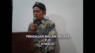 PENGAJIAN PJT MALAM SELASA 'KHASUD'