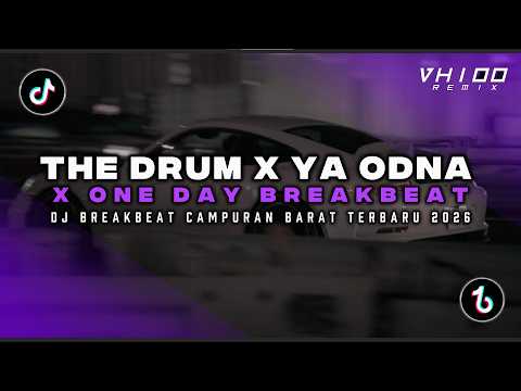DJ THE DRUM X YA ODNA X ONE DAY BREAKBEAT REMIX JEDAG JEDUG SLOW VIRAL TIKTOK TERBARU 2026