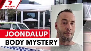 Merriwa man arrested after leaving fiancée's body in Joondalup | 7NEWS