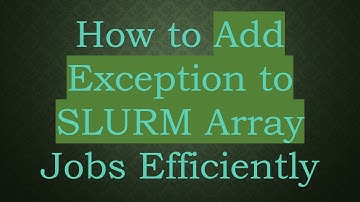 How to Add Exception to SLURM Array Jobs Efficiently