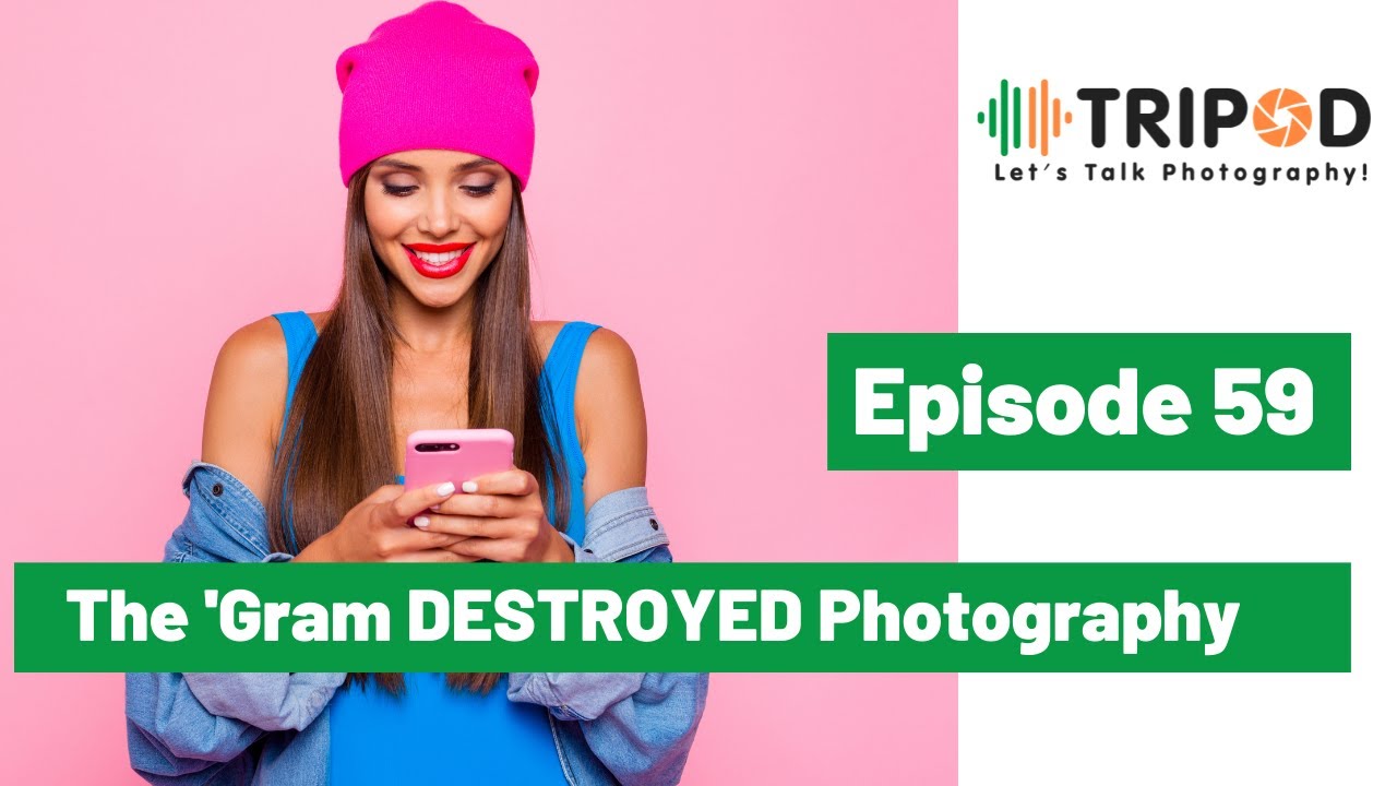 Instagram has destroyed photography? Part 2 | Tri Pod Ep 59 Vidcast