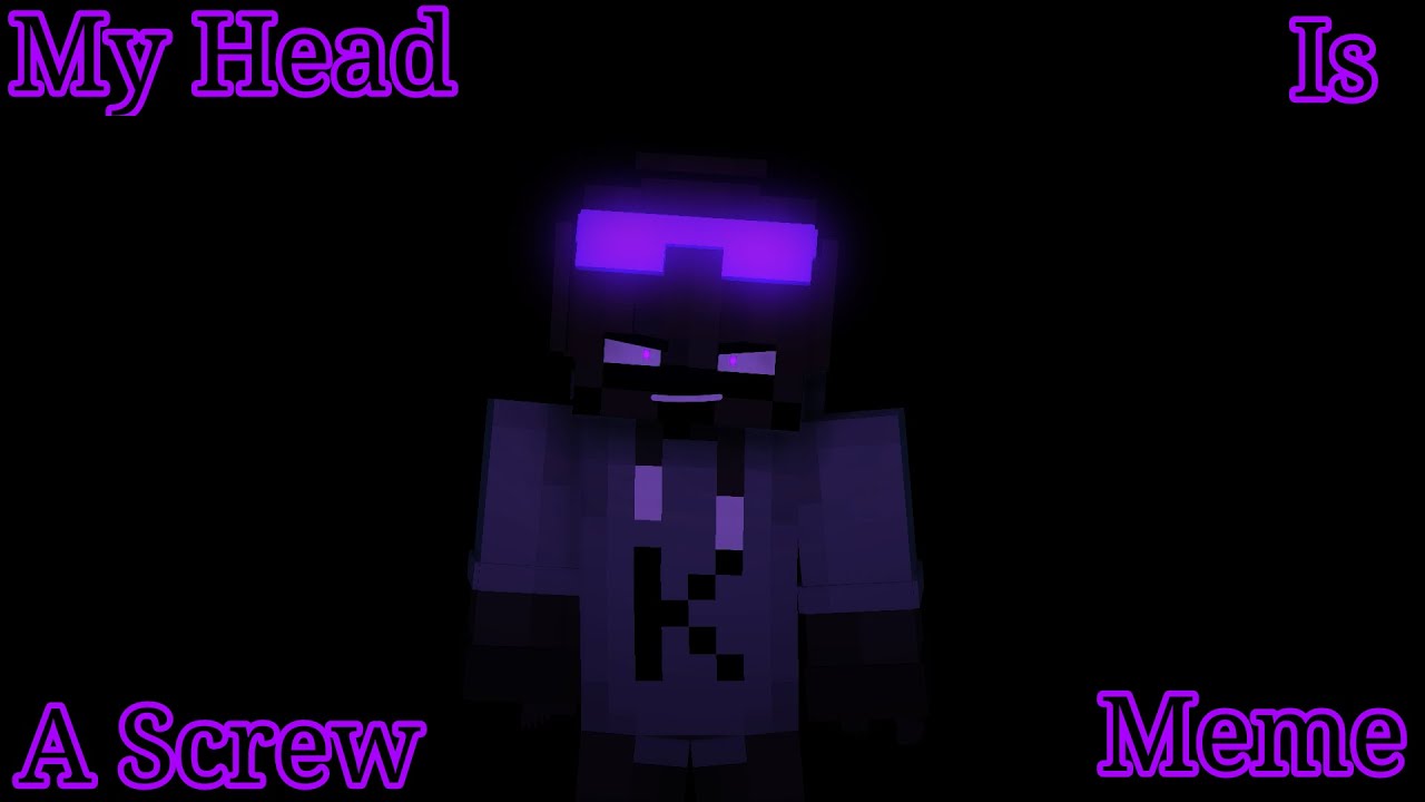 My Head Is A Screw Meme Minecraft animation [Mine-Imator] - YouTube