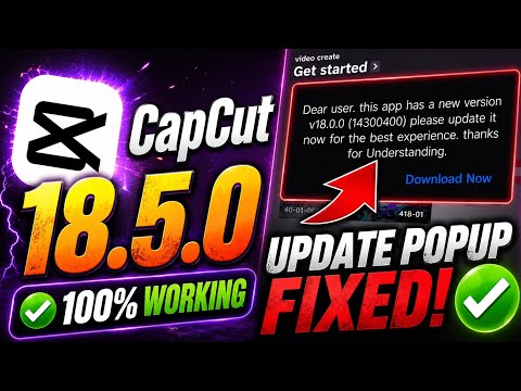 CapCut 18.5.0 “Dear User, This App Has a New Version” Popup Fix | 100% Working (2026) ✅