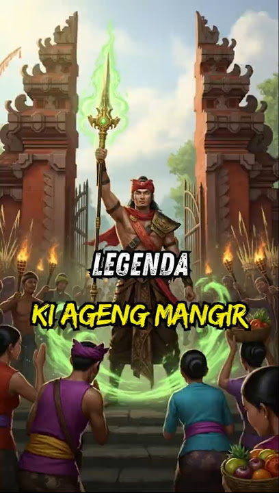 The Legend of Ki Ageng Mangir: The Powerful Rebel Who Challenged Panembahan Senopati!