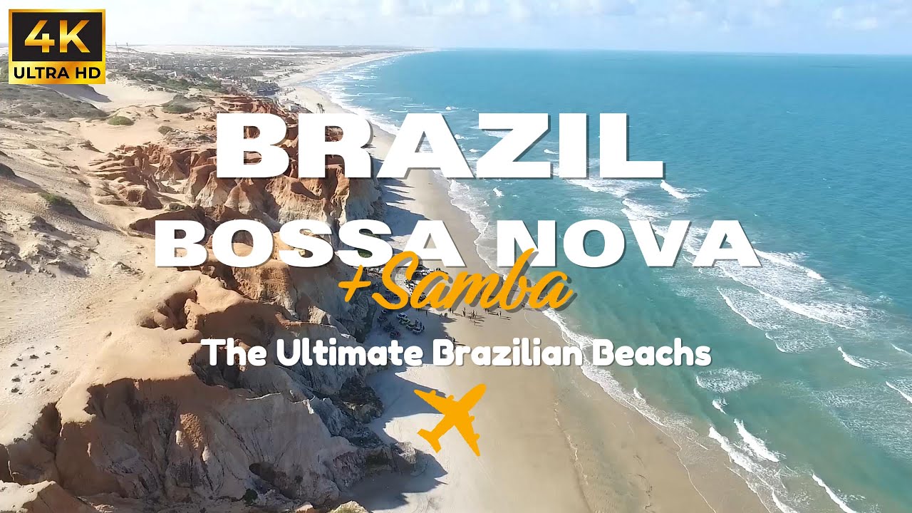 Brazilian Beaches in 4K | Bossa Nova & Samba Instrumental