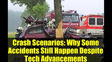 Crash Scenarios: Why Some Accidents Still Happen Despite Tech Advancements