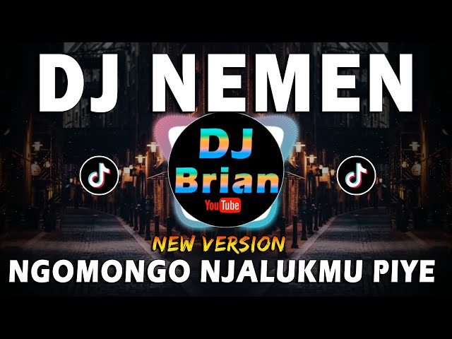 DJ NEMEN - NGOMONGO NJALUKMU PIYE REMIX FULL BASS VIRAL TIKTOK TERBARU 2023 class=