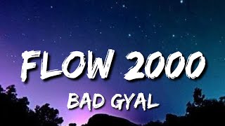 Bad Gyal - Flow 2000 (Lyrics) Yo vestida flow 2000