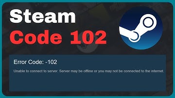 How To Fix Steam Error Code 102 [SOLVED 2025]