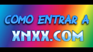 Como entrar a XNXX (2021 FUNCIONAL) | Drako01YT |