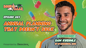 Sour & SaaS EP 004: Annual Planning That Doesn