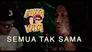 SEMUA TAK SAMA PADI (Cover by FAKTAKATA )