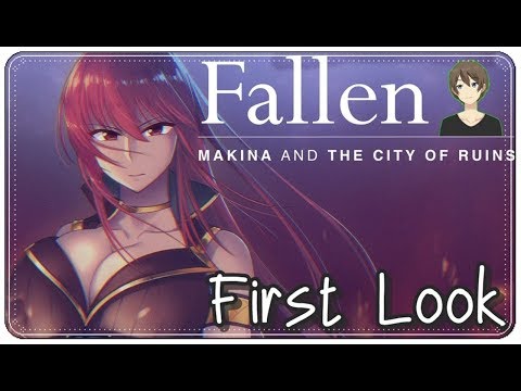 Fallen - Makina and the City of Ruins | First Look | Playthrough u0026 Gameplay