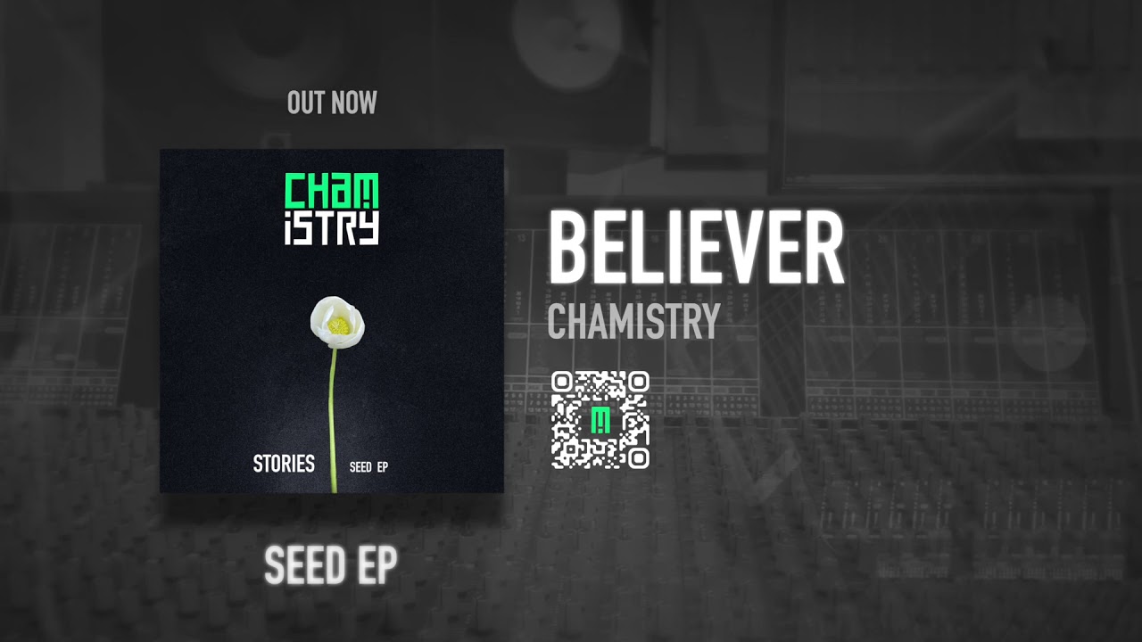 Watch chamistry - "Believer" on YouTube Watch chamistry - "Believer" on YouTube