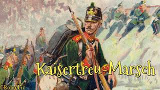 Österreich-Ungarn ✠ Kaisertreu-Marsch