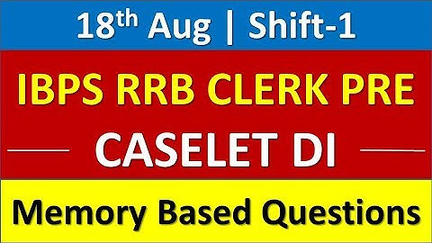 Caselet DI Asked In IBPS RRB CLERK PRE 2019 || 18 August, (Shift-1) || Memory Based Questions
