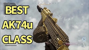the NEW *META* AK74U LOADOUT IN WARZONE (Best AK74u Class Setup)