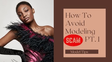 Modeling Agency scams to avoid as a Beginner pt 1| Modeling Tips