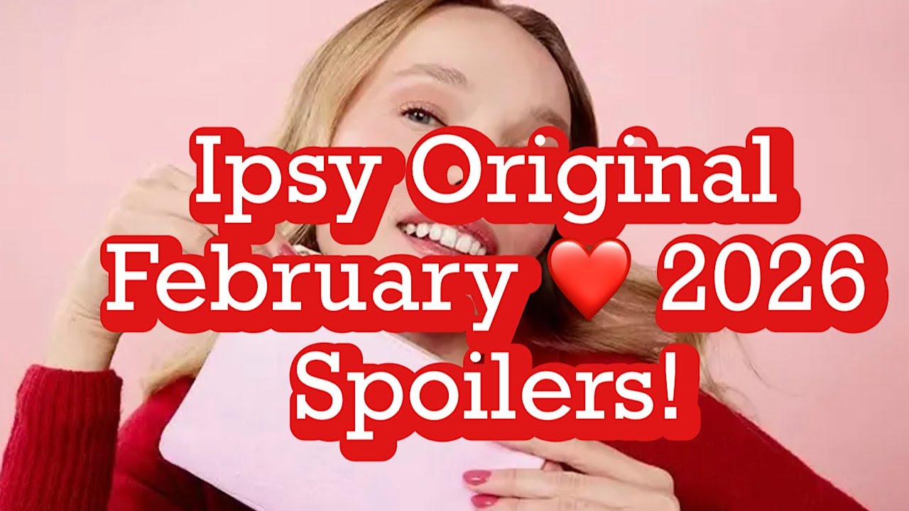 Ipsy Original, February ❤️ 2026, Spoilers! BeautyAmaB