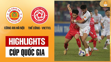 Highlights: CAHN - Thể Công-Viettel | Đỉnh cao bóng đá Việt Nam, kịch bản điện ảnh hấp dẫn