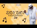 Sidy diop  sagns  fethial dokhine  new live 2023