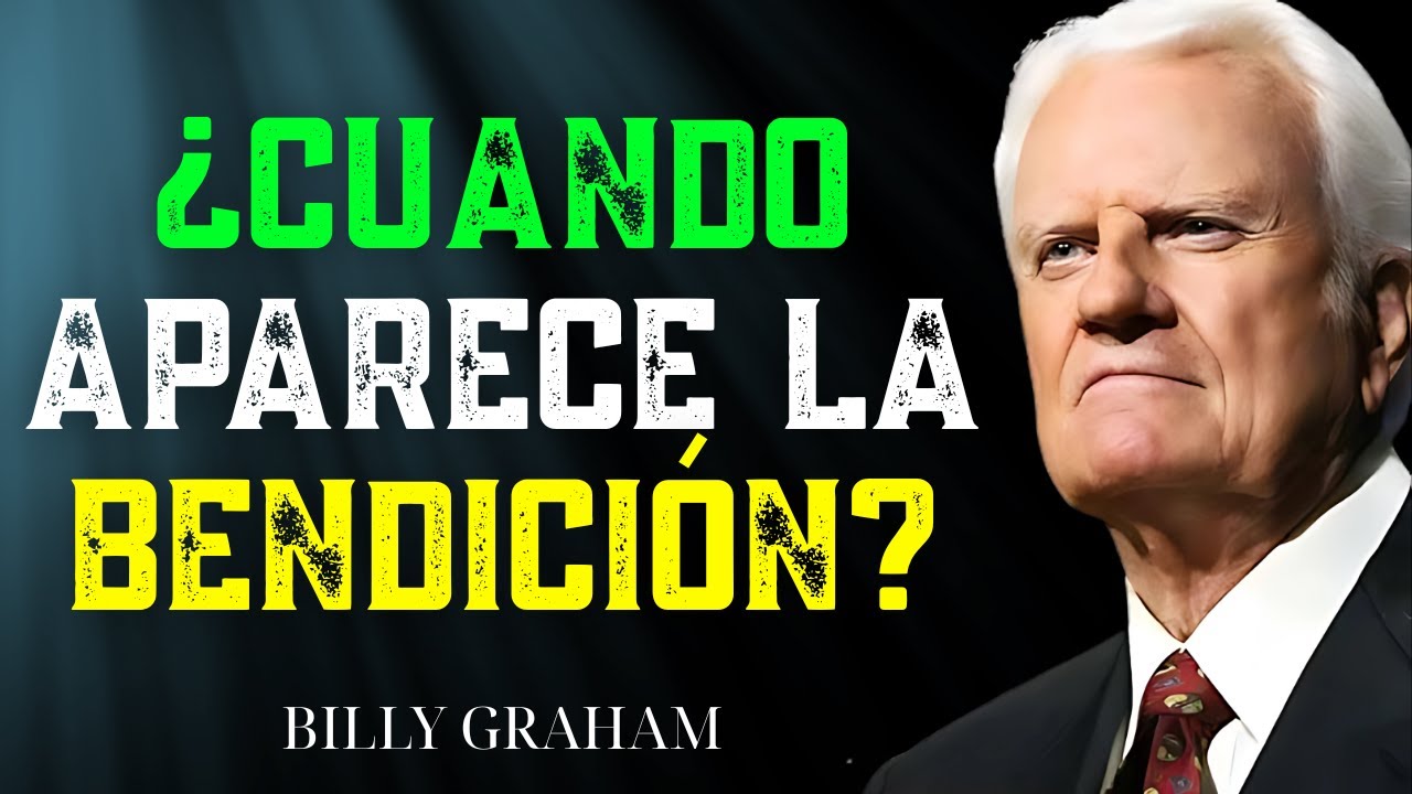 ¿Cuándo Aparecerá La Bendición? | Sermón de Billy Graham