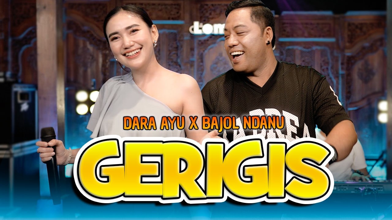 GERIGIS - Dara Ayu ❌ Bajol Ndanu - Kari Manis  Kurang Manis Tambahi Gulo ( Live Lembayung Music )