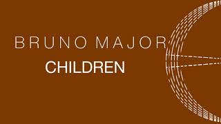 Bruno Major - Children chords