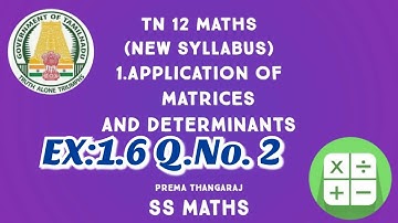 TN 12 Maths | Ex:1.6 Q.No.2 | Chapter 1 Application of Matrices and Determinants