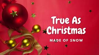 True As Christmas - Made Of Snow |🎵 Christmas Song | 💓 64 BPM