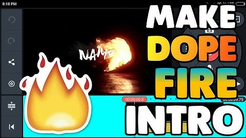 How To Make A Professional Fire Intro Using Android 😍😍 || A.E.W.Y