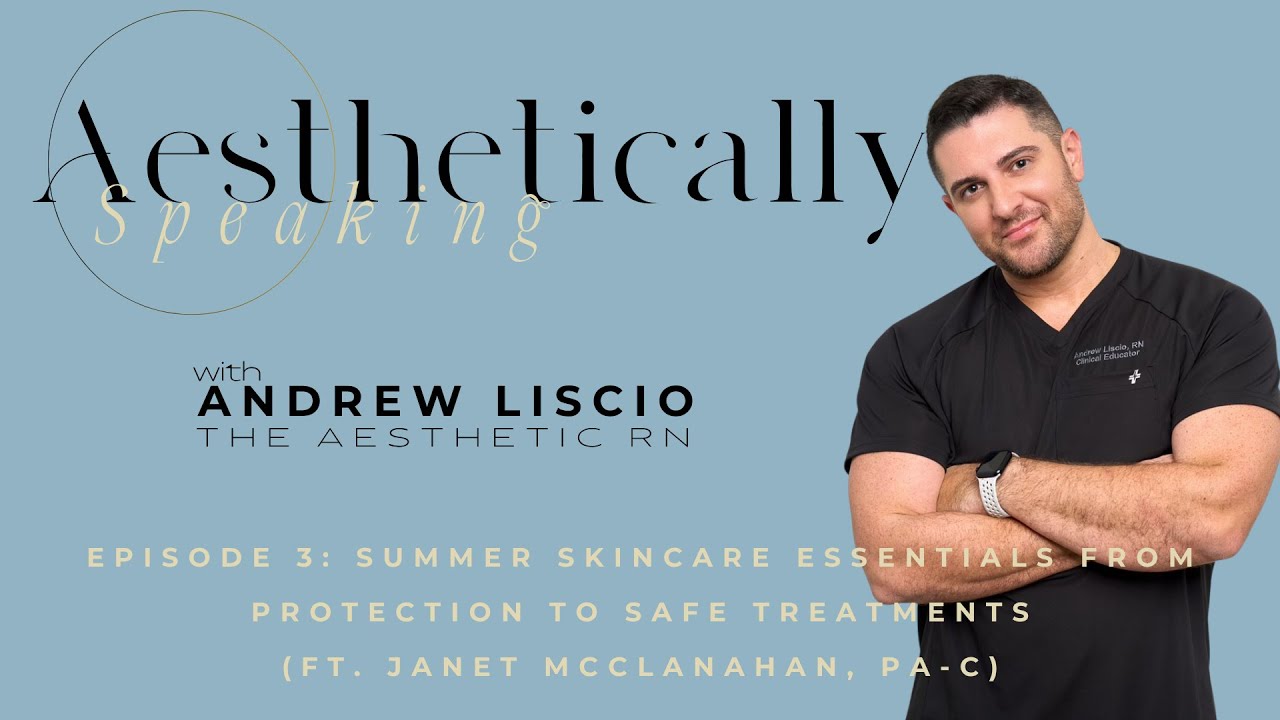Episode 3: Summer Skincare Essentials from Protection to Safe Treatments (ft Janet McClanahan, PA-C)