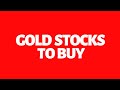 Gold Stocks To Buy Now During Crash