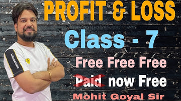 PROFIT & LOSS | class-7 ~Tips/Tricks/Formulas~MG CONCEPT~Mohit Goyal sir~DSSSB,KVS,CHSL,CGL,RRB