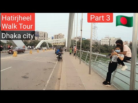 Walking in Dhaka city | Hatirjheel Dhaka | Part 3 | VIRTUAL WALKER IA