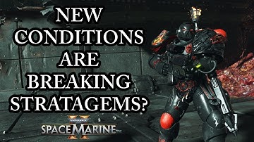ARE THESE CONDITONS BREAKING STRATAGEMS? (Space Marine 2 Discussion) Patch 11