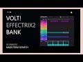 FREE EFFECTRIX2 BANK by volt! | ginseng,misogi,one2nine3,skai,prettifun
