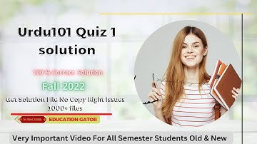 Urdu101 Quiz 1 solution 2022 | Urdu101 Quiz 1 Fall 2022 | Urdu101 Quiz1Solution 2022#educationgator