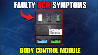 Faulty BODY CONTROL MODULE Symptoms ||