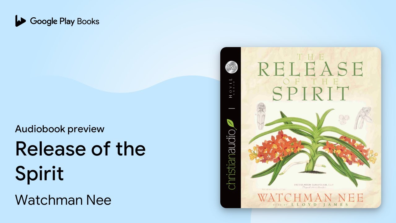 *Release of the Spirit by Watchman Nee · Audiobook preview