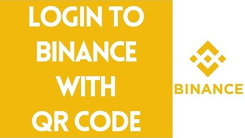 How to Login Binance with QR Code (2022) | Binance QR Code Login