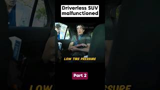 [Part 2] Driverless Suv Malfunctioned #Shorts