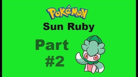 Pokemon Sun Ruby Part 2 | I Caught A Fomantis!