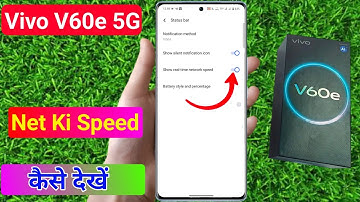 vivo v60e mein net ki speed kaise dekhe | vivo v60e real time network speed show | network speed