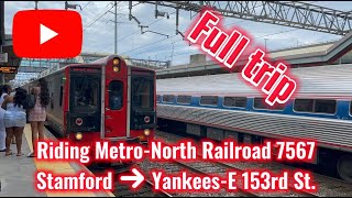 Riding Metro-North Railroad 7567 Stamford → Yankees-E 153rd St.  (FULL RIDE!)  6/11/2022