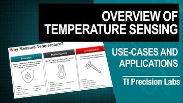 TI Precision Labs - Temperature Sensors: Overview of Temperature Sensing